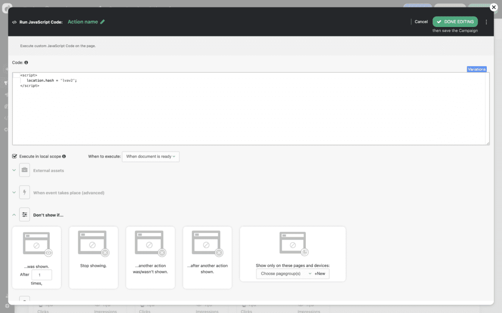 Execute custom JavaScript based on targeting options, utilizing dynamic variables such as visitor city or first name.